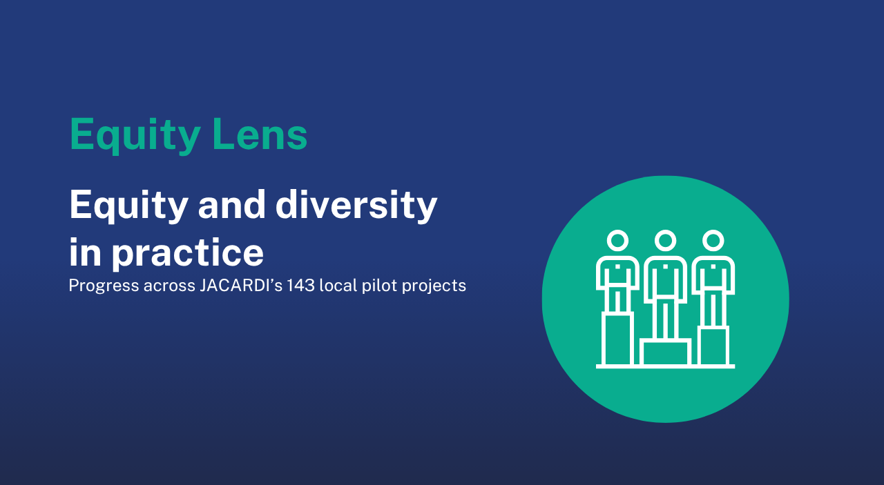 Equity Lens: How JACARDI’s local projects incorporate equity and diversity into their work